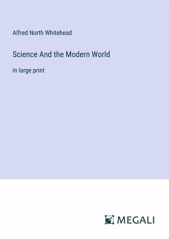 Science And the Modern World - Whitehead, Alfred North