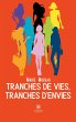 Tranches de vies, tranches d'envies - Bild 1