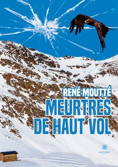 Meurtres de haut vol - René Moutté