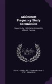 Adolescent Pregnancy Study Commission: Report to the 1989 General Assembly of North Carolina