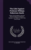 The Libel Against Professor William Robertson Smith