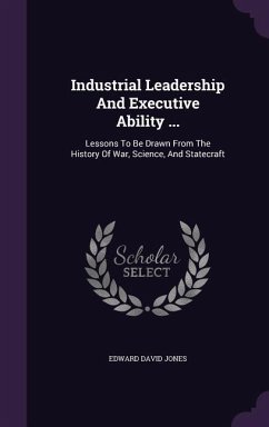 Industrial Leadership And Executive Ability ... - Jones, Edward David