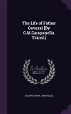 The Life of Father Gavazzi [By G.M.Campanella. Transl.]