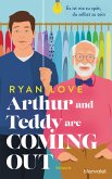 Arthur and Teddy are Coming out - Es ist nie zu spät, du selbst zu sein! (eBook, ePUB)