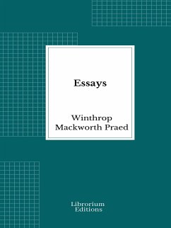 Essays (eBook, ePUB) - Praed, Winthrop Mackworth