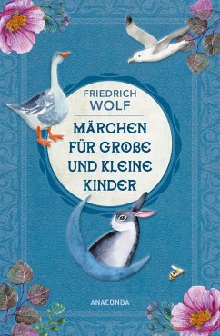 Märchen für große und kleine Kinder - Neuausgabe des Klassikers (eBook, ePUB) - Wolf, Friedrich