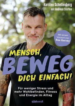 Mensch, beweg dich einfach! (eBook, ePUB) - Schellenberg, Karsten; Steffen, Andreas