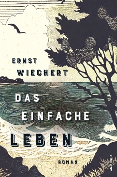 Das einfache Leben. Roman (eBook, ePUB) - Wiechert, Ernst