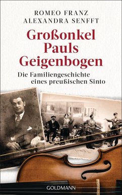 Großonkel Pauls Geigenbogen (eBook, ePUB) - Senfft, Alexandra; Franz, Romeo