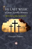 The Last Week of Jesus' Earthly Ministry (eBook, ePUB)
