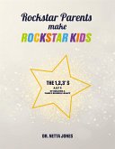 Rockstar Parents Make Rockstar Kids (eBook, ePUB)