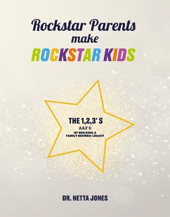 Rockstar Parents Make Rockstar Kids (eBook, ePUB) - Netta Jones, Dr.