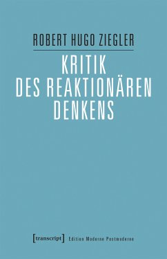 Kritik des reaktionären Denkens (eBook, PDF) - Ziegler, Robert Hugo