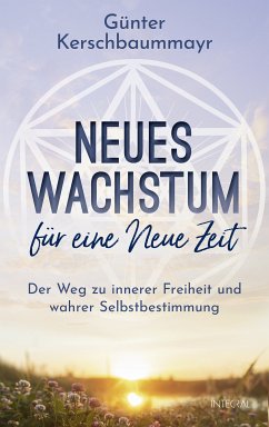 Neues Wachstum für eine Neue Zeit (eBook, ePUB) - Kerschbaummayr, Günter