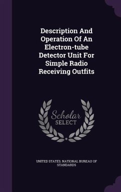 Description And Operation Of An Electron-tube Detector Unit For Simple Radio Receiving Outfits