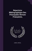 Répertoire Bibliographique Des Principales Revues Françaises,
