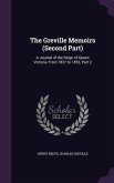 The Greville Memoirs (Second Part): A Journal of the Reign of Queen Victoria, from 1837 to 1852, Part 2