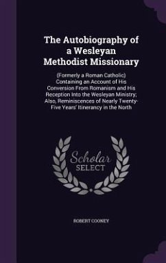 The Autobiography of a Wesleyan Methodist Missionary - Cooney, Robert