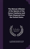 The Mutual Affinties of the Species of the Genus Cambarus and Their Diepersal Over the United States