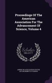 Proceedings of the American Association for the Advancement of Science, Volume 4