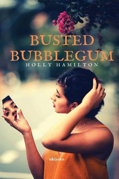 Busted Bubblegum - Holly Hamilton