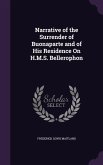Narrative of the Surrender of Buonaparte and of His Residence on H.M.S. Bellerophon