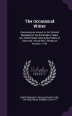 The Occasional Writer: Containing an Answer to the Second Manifesto of the Pretender's Eldest Son: Which Bears Date at the Palace of Holy-Roo