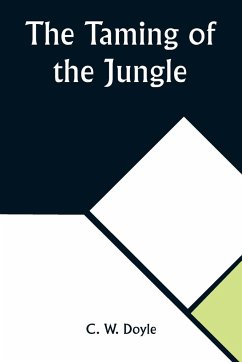 The Taming of the Jungle - Doyle, C. W.