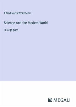 Science And the Modern World - Whitehead, Alfred North