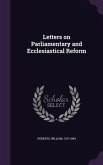 Letters on Parliamentary and Ecclesiastical Reform