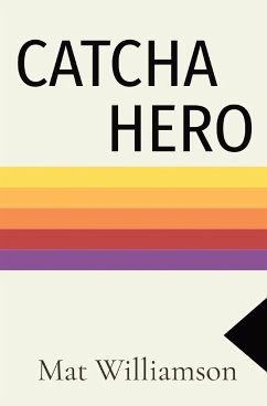 Catcha Hero - Williamson, Mat