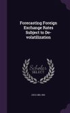 Forecasting Foreign Exchange Rates Subject to De-volatilization