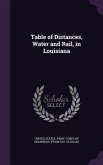 Table of Distances, Water and Rail, in Louisiana