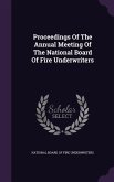 Proceedings Of The Annual Meeting Of The National Board Of Fire Underwriters