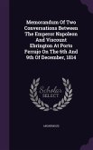 Memorandum of Two Conversations Between the Emperor Napoleon and Viscount Ebrington at Porto Ferrajo on the 6th and 9th of December, 1814