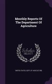 Monthly Reports of the Department of Agriculture Monthly Reports of the Department of Agriculture