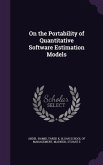 On the Portability of Quantitative Software Estimation Models