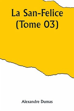 La San-Felice (Tome 03) - Dumas, Alexandre