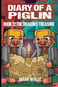 Diary of a Piglin Book 12 - Mulle, Mark; Waterwoods Fiction