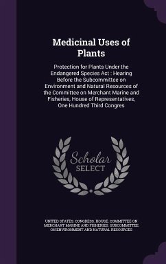 Medicinal Uses of Plants: Protection for Plants Under the Endangered Species ACT: Hearing Before the Subcommittee on Environment and Natural Res