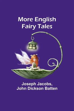 More English Fairy Tales - Batten, John Dickson; Jacobs, Joseph