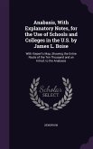 Anabasis, with Explanatory Notes, for the Use of Schools and Colleges in the U.S. by James L. Boise: With Kiepert's Map, Showing the Entire Route of t