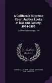 A California Supreme Court Justice Looks at law and Society, 1964-1996