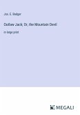 Outlaw Jack; Or, the Mountain Devil