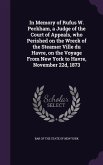 In Memory of Rufus W. Peckham, a Judge of the Court of Appeals, Who Perished on the Wreck of the Steamer Ville Du Havre, on the Voyage from New York t