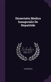 Dissertatio Medica Inauguralis de Hepatitide