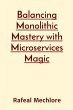 Balancing Monolithic Mastery with... - Bild 1
