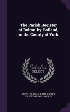 Cover The Parish Register of Bolton-by-Bolland, in the County of York