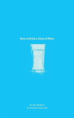 How to Drink a Glass of Water - Wadelton, Alex