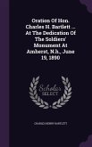 Oration of Hon. Charles H. Bartlett ... at the Dedication of the Soldiers' Monument at Amherst, N.H., June 19, 1890